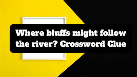 Bluffs crossword clue. Things To Know About Bluffs crossword clue. 